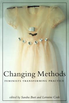 Changing Methods: Feminists Transforming Practice