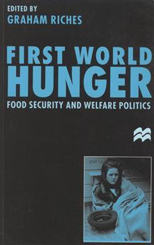First World Hunger: Food Security and Welfare Politics