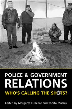 Police and Government Relations: Who's Calling the Shots?