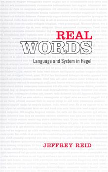 Real Words: Language and System in Hegel