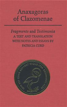 Anaxagoras of Clazomenae: Fragments and Testimonia