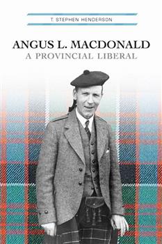 Angus L. Macdonald: A Provincial Liberal