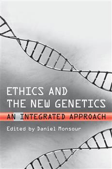 Ethics and the New Genetics: An Integrated Approach