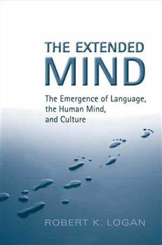 The Extended Mind: The Emergence of Language, the Human Mind, and Culture