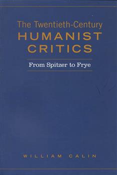 Twentieth-Century Humanist Critics: From Spitzer to Frye