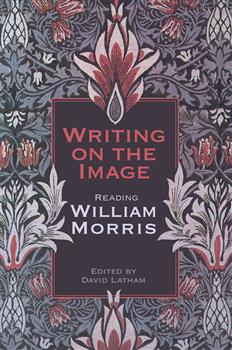 Writing on the  Image: Reading William Morris
