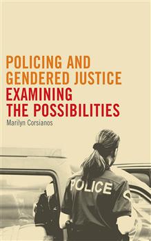 Policing and Gendered Justice: Examining the Possibilities