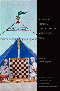 Muslim and Christian Contact in the Middle Ages: A Reader