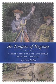 An Empire of Regions: A Brief History of Colonial British America