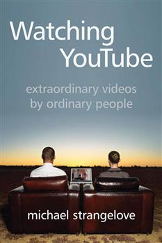 Watching YouTube: Extraordinary Videos by Ordinary People