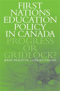 First Nations Education Policy in Canada: Progress or Gridlock?