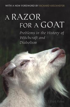 A Razor for a Goat: Problems in the History of Witchcraft and Diabolism