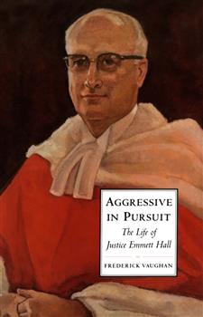 Aggressive in Pursuit: The Life of Justice Emmett Hall