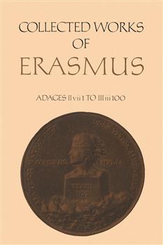 Collected Works of Erasmus: Adages: II vii 1 to III iii 100, Volume 34