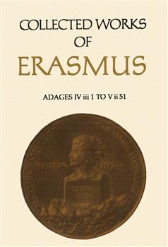 Collected Works of Erasmus: Adages: IV iii 1 to V ii 51, Volume 36