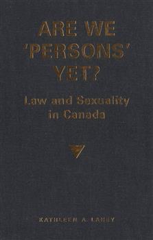 Are We 'Persons' Yet?: Law and Sexuality in Canada