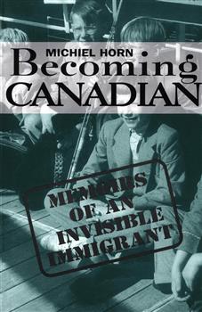 Becoming Canadian: Memoirs of an Invisible Immigrant