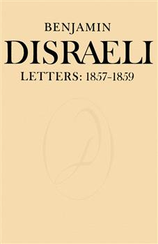 Benjamin Disraeli Letters: 1857-1859, Volume VII