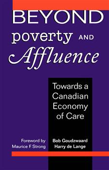 Beyond Poverty and Affluence: Toward a Canadian Economy of Care