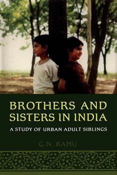 Brothers and Sisters in India: A Study of Urban Adult Siblings