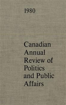 Canadian Annual Review of Politics and Public Affairs 1980