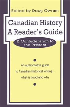 Canadian History: A Reader's Guide: Volume 2: Confederation to the Present