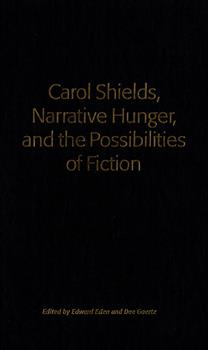 Carol Shields, Narrative Hunger, and the Possibilities of Fiction