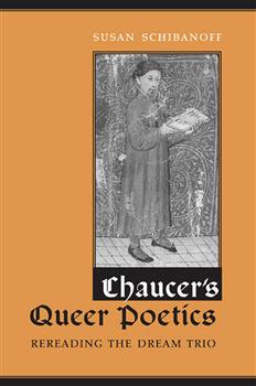 Chaucer's Queer Poetics: Rereading the Dream Trio