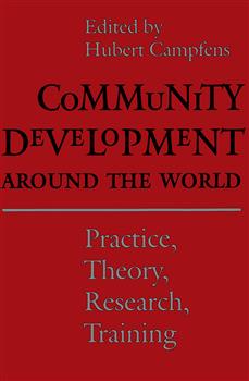 Community Development Around the World: Practice, Theory, Research, Training