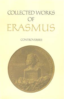 Collected Works of Erasmus: Controversies, Volume 72