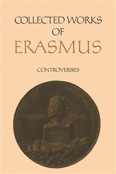 Collected Works of Erasmus: Controversies, Volume 71