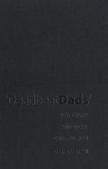 Deadbeat Dads: Subjectivity and Social Construction