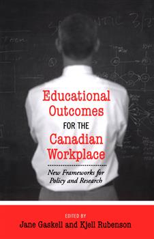 Educational Outcomes for the Canadian Workplace: New Frameworks for Policy and Research