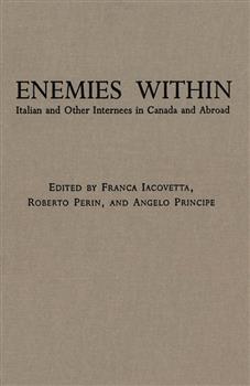 Enemies Within: Italian and Other Internees in Canada and Abroad