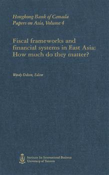 Fiscal Frameworks and Financial Systems in East Asia: How Much Do They Matter?