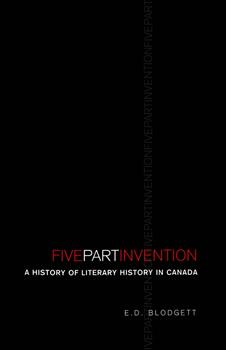 Five-Part Invention: A History of Literary History in Canada