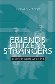 Friends, Citizens, Strangers: Essays on Where We Belong