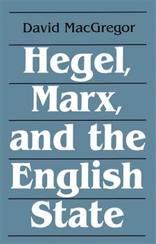 Hegel Marx & the  English State