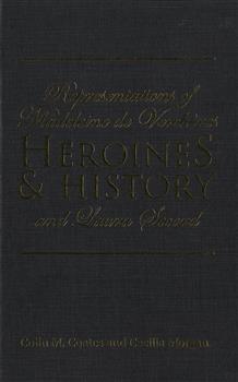 Heroines and History: Representations of Madeleine de VerchÃ¨res and Laura Secord