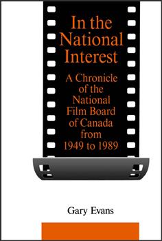 In the National Interest: A Chronicle of the National Film Board of Canada from 1949 to 1989