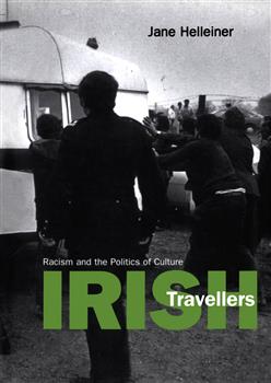 Irish Travellers: Racism and the Politics of Culture