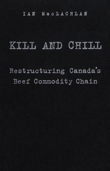 Kill and Chill: Restructuring Canada's Beef Commodity Chain