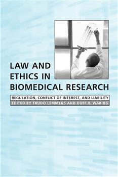 Law and Ethics in Biomedical Research: Regulation, Conflict of Interest and Liability