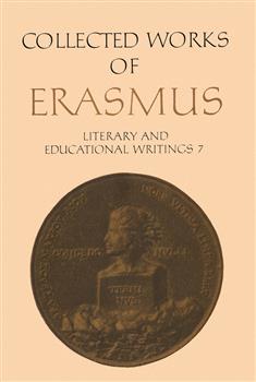Collected Works of Erasmus: Literary and Educational Writings 7