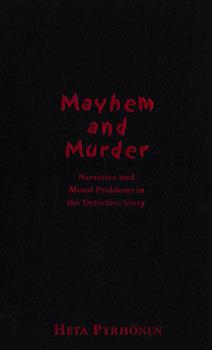 Mayhem and Murder: Narative and Moral Issues in the Detective Story