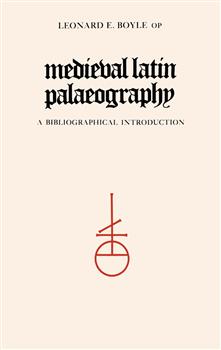 Medieval Latin Palaeography: A Bibliographic Introduction