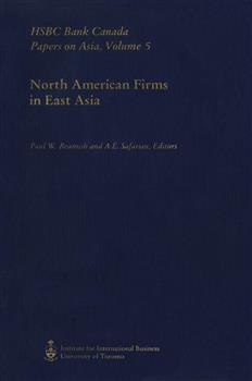 North American Firms in East Asia: HSBC Bank Canada Papers on Asia, Volume 5
