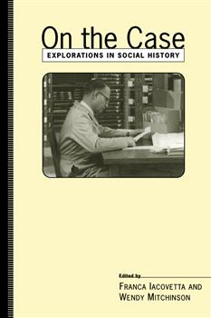 On the Case: Explorations in Social History