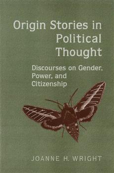 Origin Stories in Political Thought: Discourses on Gender, Power, and Citizenship