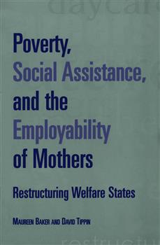 Poverty, Social Assistance, and the  Empl: Restructuring Welfare States